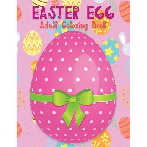 Download Easter Egg Coloring Book For Adults By Kkarla Paperback Target