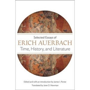 Time, History, and Literature - by  Erich Auerbach (Paperback) - 1 of 1