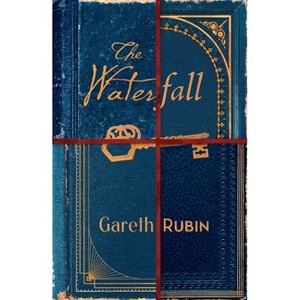 The Waterfall - by  Gareth Rubin (Hardcover) - 1 of 1