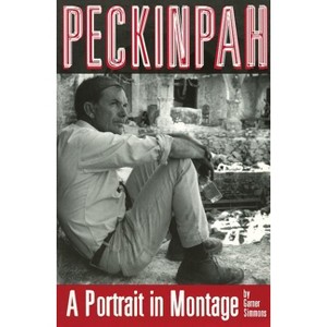 Peckinpah - (Limelight) by  Garner Simmons (Paperback) - 1 of 1