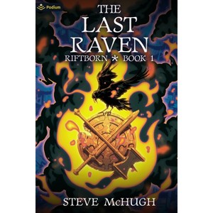 The Last Raven - (Riftborn) by  Steve McHugh (Paperback) - 1 of 1