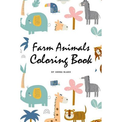 Farm Animals Coloring Book for Children (6x9 Coloring Book / Activity Book) - by  Sheba Blake (Paperback)