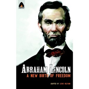 Abraham Lincoln: From the Log Cabin to the White House - (Campfire Graphic Novels) by  Lewis Helfand (Paperback) - 1 of 1