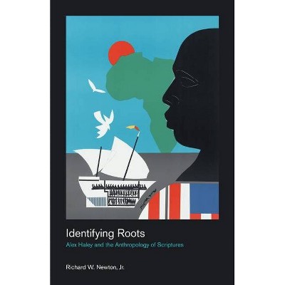 Identifying Roots - (Culture on the Edge: Studies in Identity Formation) by  Richard Newton (Paperback)