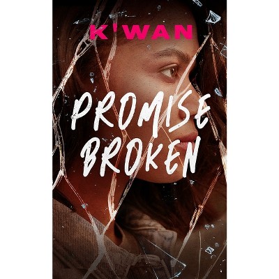 Promise Broken - (Promises) by  K'Wan (Paperback)