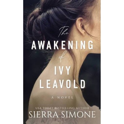 The Awakening of Ivy Leavold - by  Sierra Simone (Paperback)