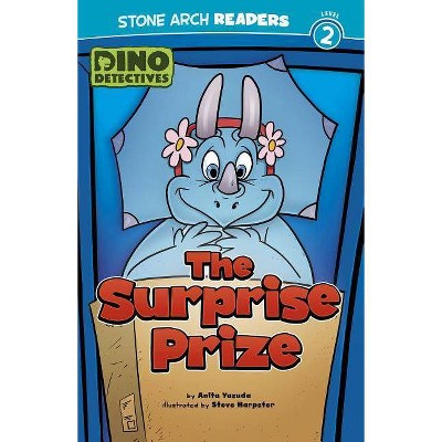 The Surprise Prize - (Dino Detectives) by  Anita Yasuda (Paperback)