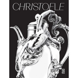 Christofle - by  Audrey Gay-Mazuel (Hardcover) - 1 of 1