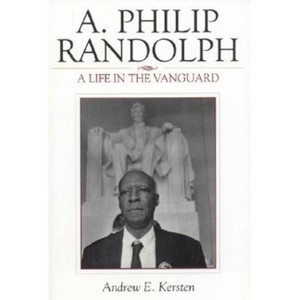 A. Philip Randolph - (African American Experience) by  Andrew E Kersten (Paperback) - 1 of 1