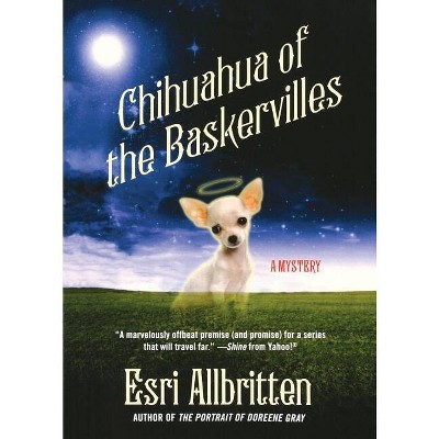 Chihuahua of the Baskervilles - (Tripping Magazine Mystery) by  Esri Allbritten (Paperback)