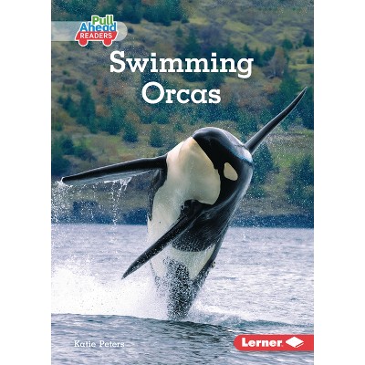 Swimming Orcas - (Let's Look at Polar Animals (Pull Ahead Readers -- Nonfiction)) by  Katie Peters (Paperback)