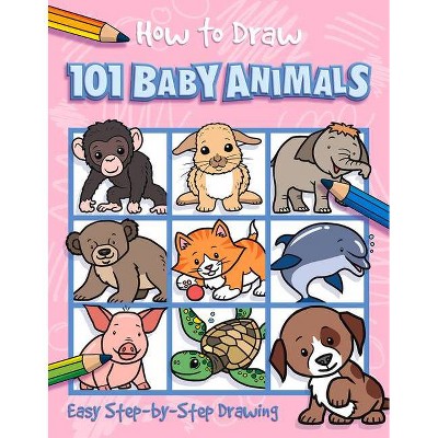 How to Draw 101 Baby Animals - by  Nat Lambert & Imagine That (Paperback)