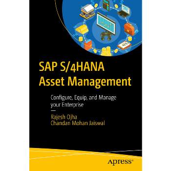 SAP S/4hana Asset Management - by  Rajesh Ojha & Chandan Mohan Jaiswal (Paperback)