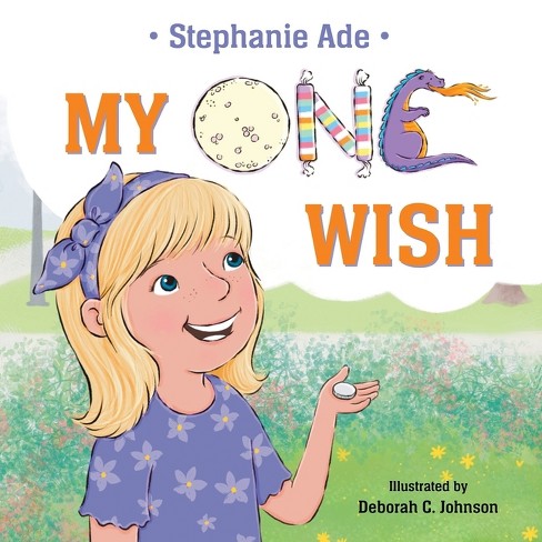 My One Wish - By Stephanie Ade (paperback) : Target