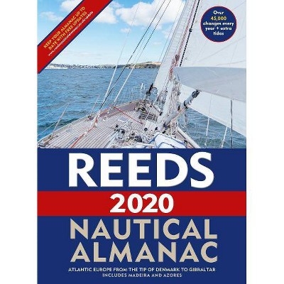 Reeds Nautical Almanac 2020 - (Reed's Almanac) by  Perrin Towler & Mark Fishwick (Paperback)