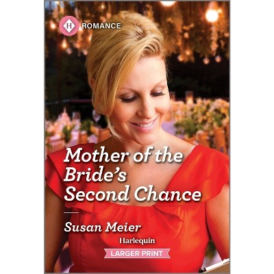 Mother of the Bride's Second Chance - (Bridal Party) Large Print by  Susan Meier (Paperback)