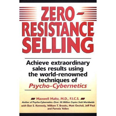 Zero-Resistance Selling - by  Maxwell Maltz (Paperback)