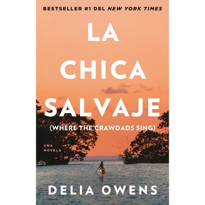 La Chica Salvaje - by Delia Owens (Paperback)