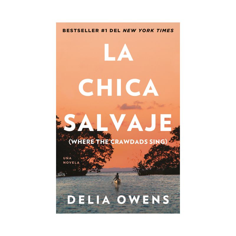 La Chica Salvaje - by Delia Owens (Paperback), 1 of 2