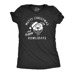 Womens Mutty Christmas And Happy Howlidays T Shirt Funny Xmas Puppy Pet Lovers Tee For Ladies - Crazy Dog Women's T Shirt - 1 of 4