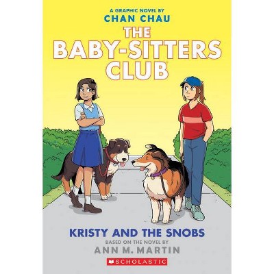 Kristy and the Snobs: A Graphic Novel (Baby-Sitters Club #10) - (Baby-Sitters Club Graphix) by  Ann M Martin (Paperback)