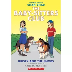 Kristy and the Snobs: A Graphic Novel (Baby-Sitters Club #10) - (Baby-Sitters Club Graphix) by  Ann M Martin (Paperback)