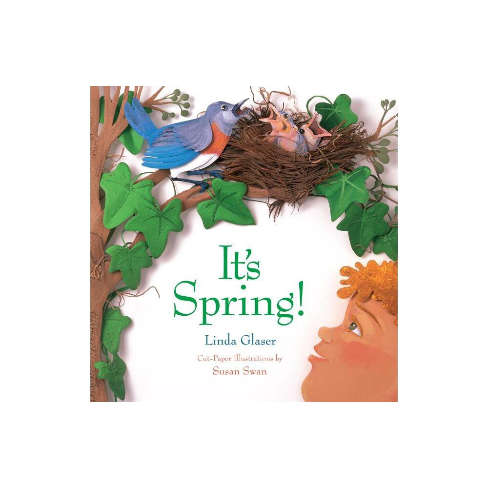 It's Spring! - (Celebrate the Seasons) by Linda Glaser (Paperback)