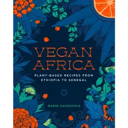 Vegan Africa - by  Marie Kacouchia (Hardcover)