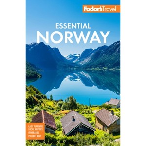 Fodor's Essential Norway - (Full-Color Travel Guide) 2nd Edition by  Fodor's Travel Guides (Paperback) - 1 of 1