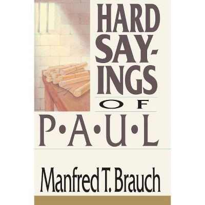 Hard Sayings of Paul - by  Manfred Brauch (Paperback)