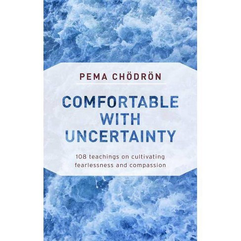 Comfortable With Uncertainty - By Pema Chodron (paperback) : Target