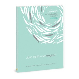 The Chosen ¿Qué Significa Ser Elegido? - (The Chosen Bible Study) by  Amanda Jenkins & Dallas Jenkins & Douglas S Huffman (Paperback) - 1 of 1