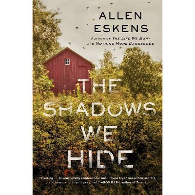  The Shadows We Hide - by Allen Eskens (Paperback) 