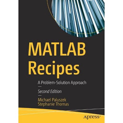 MATLAB Recipes - 2nd Edition by  Michael Paluszek & Stephanie Thomas (Paperback)