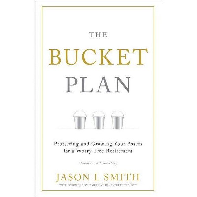 The Bucket Plan - by  Jason L Smith (Hardcover)