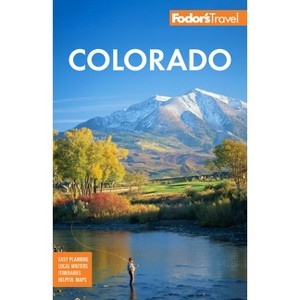 Fodor's Colorado - (Full-Color Travel Guide) 15th Edition by  Fodor's Travel Guides (Paperback) - 1 of 1