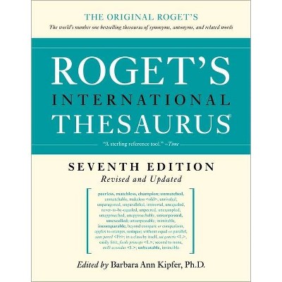  Roget's International Thesaurus - 7th Edition by  Barbara Ann Kipfer (Paperback) 