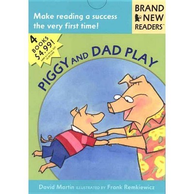 Piggy and Dad Play - (Brand New Readers) by  David Martin (Paperback)