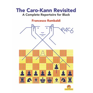 The Caro-Kann Revisited - A Complete Repertoire for Black - by  Rambaldi Francesco (Paperback) - 1 of 1