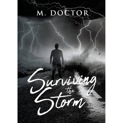 Surviving the Storm - by  M Doctor (Paperback)