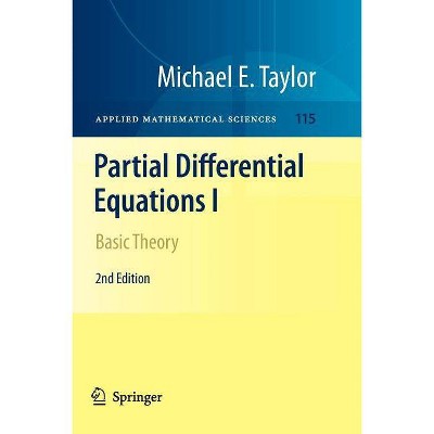 Partial Differential Equations I - (Applied Mathematical Sciences) 2nd Edition by  Michael E Taylor (Paperback)