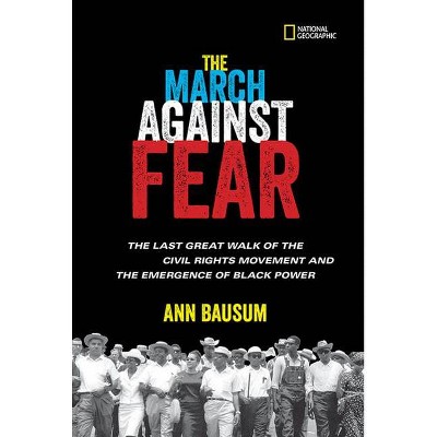 The March Against Fear - by  Ann Bausum (Hardcover)