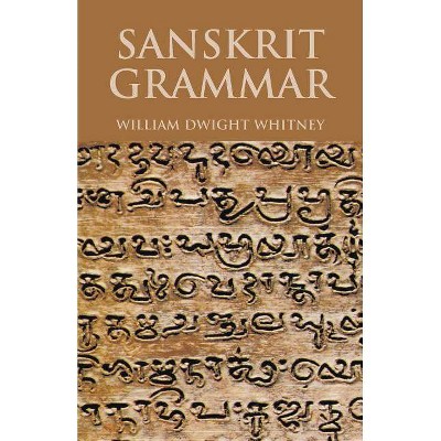 Sanskrit Grammar - (Dover Language Guides) by  William Dwight Whitney (Paperback)