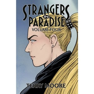 Strangers in Paradise Volume Four - by  Terry Moore (Paperback) - 1 of 1