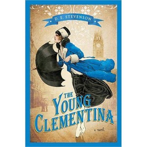 The Young Clementina - by  D E Stevenson (Paperback) - 1 of 1