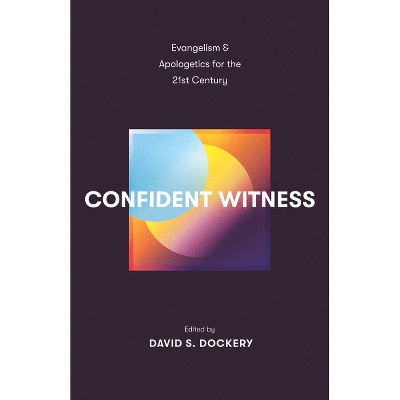 Confident Witness - by  David S Dockery (Paperback)