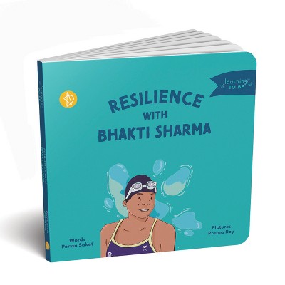 Resilience with Bhakti Sharma - (Learning to Be) by  Pervin Saket (Board Book)