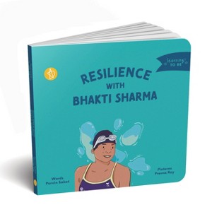 Resilience with Bhakti Sharma - (Learning to Be) by  Pervin Saket (Board Book) - 1 of 1