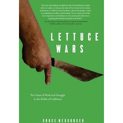 Lettuce Wars - by  Bruce Neuburger (Paperback)