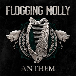 Flogging Molly - Anthem - 1 of 1